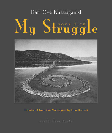 My Struggle: Book Five by Karl Ove Knausgaard