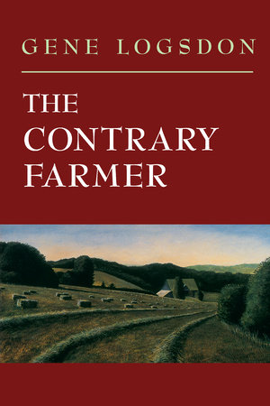 The Contrary Farmer by Gene Logsdon
