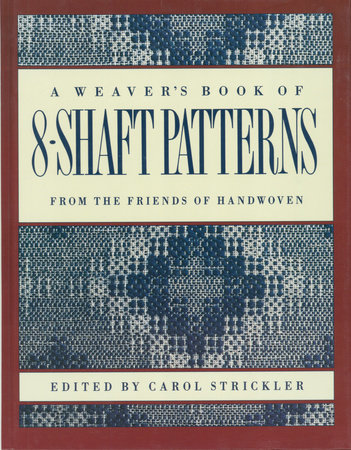 The Weaver's Book of 8-Shaft Patterns by 