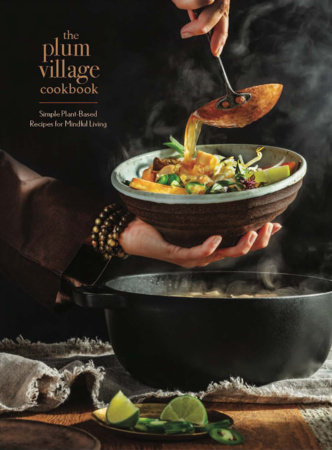 The Plum Village Cookbook by Thich Nhat Hanh and The Plum Village Community