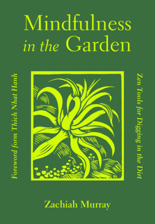 Mindfulness in the Garden by Zachiah Murray