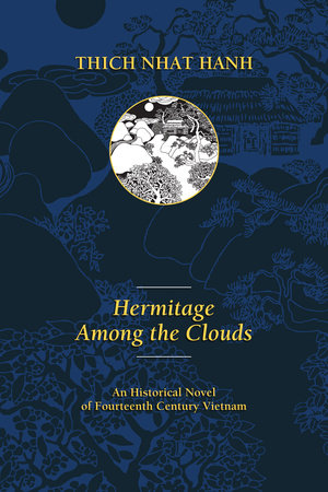 Hermitage Among the Clouds by Thich Nhat Hanh