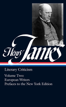 Henry James: Literary Criticism Vol. 2 (LOA #23) by Henry James