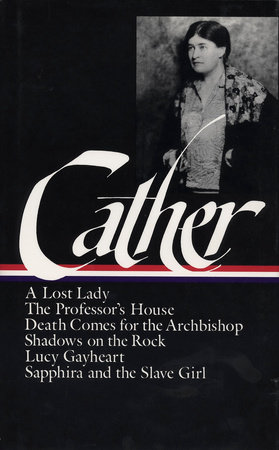 Willa Cather: Later Novels (LOA #49) by Willa Cather