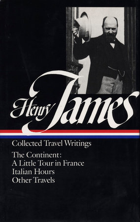 Henry James: Travel Writings Vol. 2 (LOA #65) by Henry James