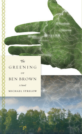 The Greening of Ben Brown by Michael Strelow