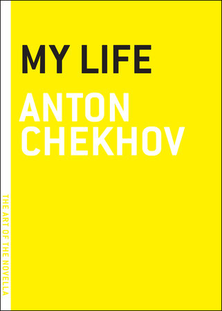 My Life by Anton Chekhov