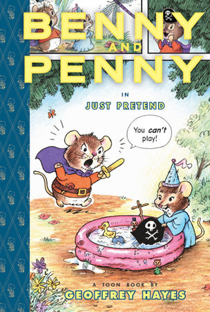 Benny and Penny in Just Pretend by Geoffrey Hayes