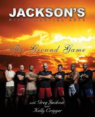 Jackson's Mixed Martial Arts by Greg Jackson