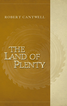 The Land of Plenty by Robert Cantwell