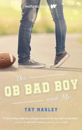 The QB Bad Boy and Me by Tay Marley