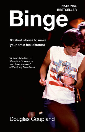 Binge by Douglas Coupland