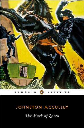 The Mark of Zorro by Johnston McCulley