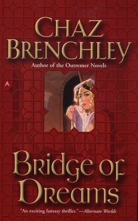 Bridge of Dreams by Chaz Brenchley