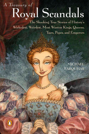 A Treasury of Royal Scandals by Michael Farquhar