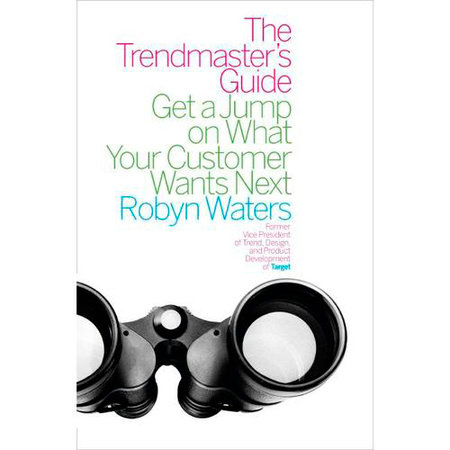 The Trendmaster's Guide by Robyn Waters