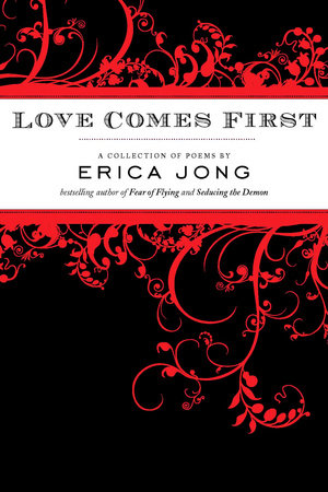 Love Comes First by Erica Jong
