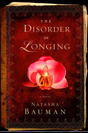 The Disorder of Longing by Natasha Bauman