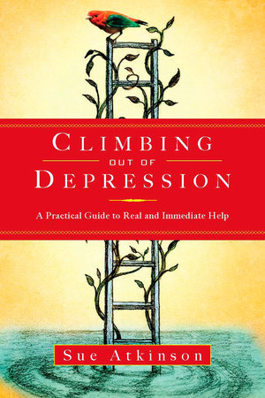 Climbing Out of Depression by Sue Atkinson