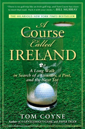 A Course Called Ireland by Tom Coyne