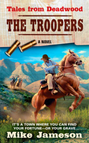 Tales from Deadwood: The Troopers