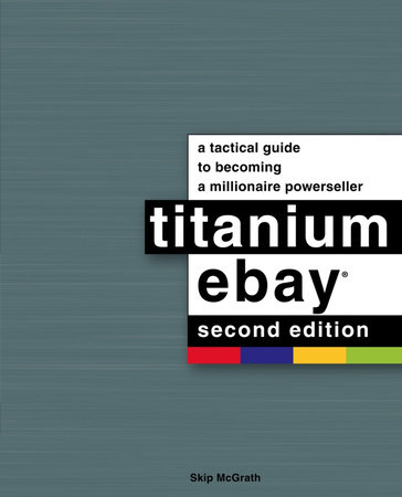 Titanium Ebay, 2nd Edition by Skip McGrath