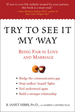 Try to See It My Way by B. Janet Hibbs Ph.D. and Karen J. Getzen Ph.D.