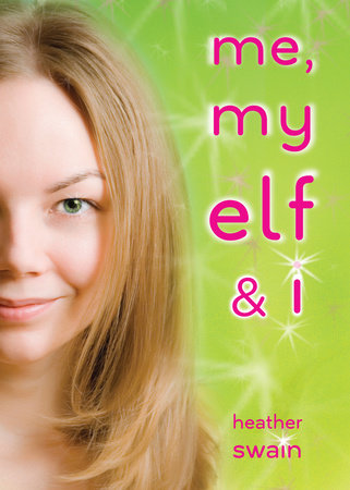 Me, My Elf & I by Heather Swain