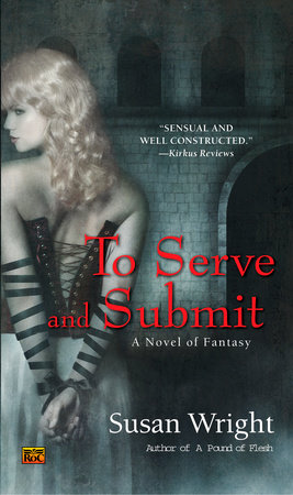 To Serve and Submit by Susan Wright