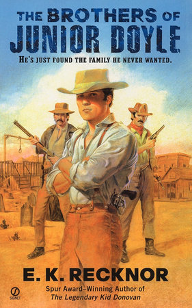 The Brothers Of Junior Doyle by E. K. Recknor