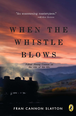 When the Whistle Blows by Fran Slayton
