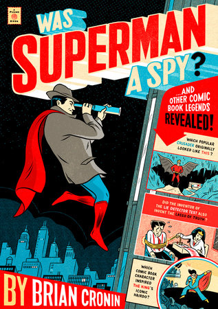 Was Superman a Spy? by Brian Cronin
