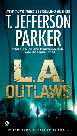 L.A. Outlaws by T. Jefferson Parker