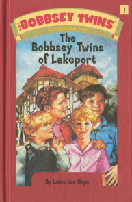 Bobbsey Twins 01: The Bobbsey Twins of Lakeport