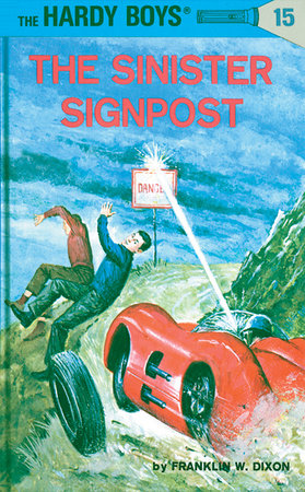 Hardy Boys 15: the Sinister Signpost by Franklin W. Dixon