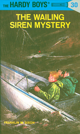 Hardy Boys 30: the Wailing Siren Mystery by Franklin W. Dixon