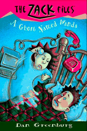 Zack Files 03: a Ghost Named Wanda by Dan Greenburg