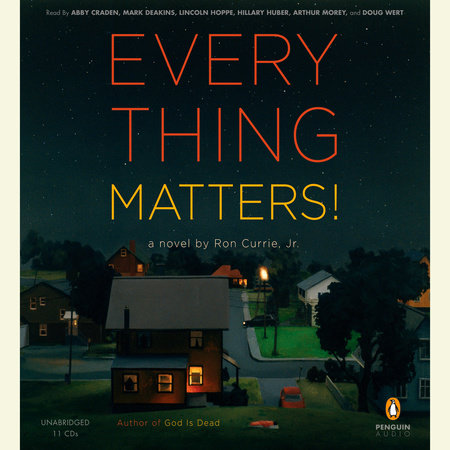 Everything Matters! by Ron Currie