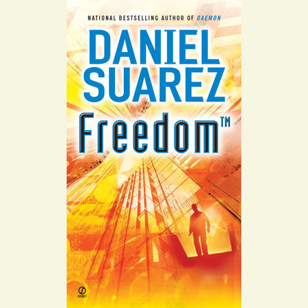 Freedom (TM) by Daniel Suarez
