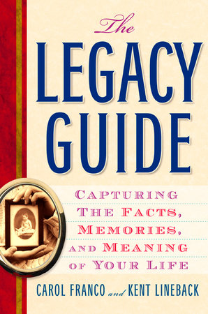 The Legacy Guide by Carol Franco and Kent Lineback