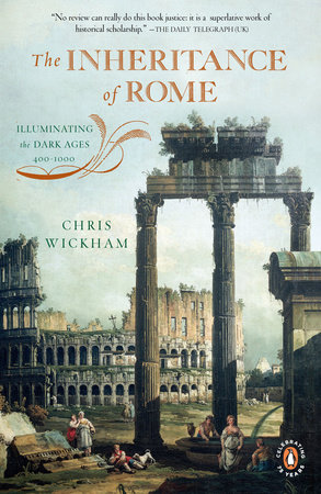 The Inheritance of Rome by Chris Wickham