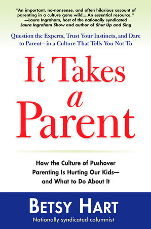It Takes a Parent by Betsy Hart