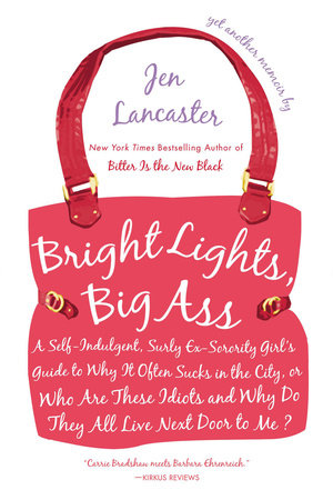 Bright Lights, Big Ass by Jen Lancaster