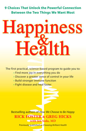 Happiness & Health by Rick Foster, Greg Hicks and Jen Seda M.D.