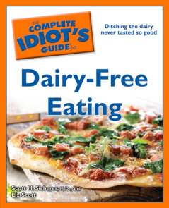 The Complete Idiot's Guide to Dairy-Free Eating