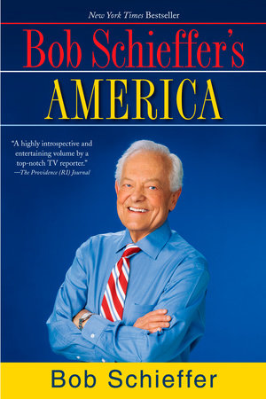 Bob Schieffer's America by Bob Schieffer