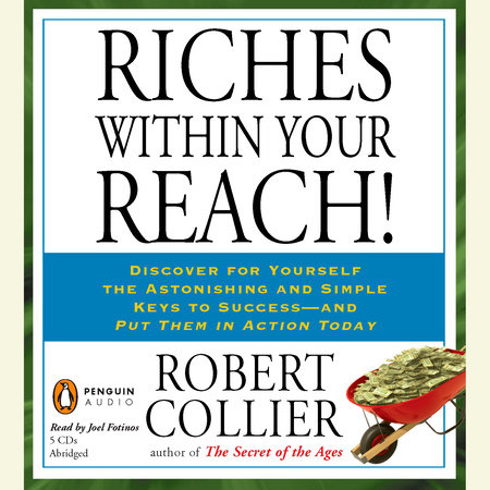 Riches within Your Reach! by Robert Collier