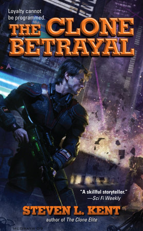 The Clone Betrayal by Steven L. Kent