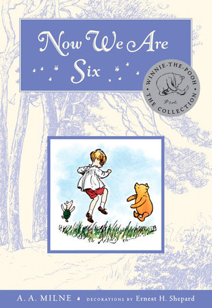 Now We Are Six Deluxe Edition by A. A. Milne