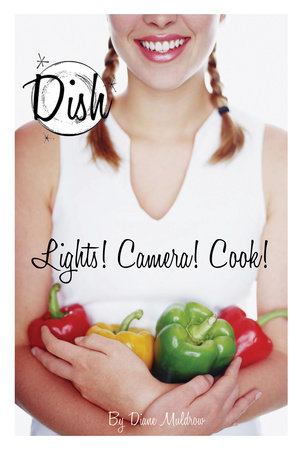 Lights! Camera! Cook! #8 by Diane Muldrow